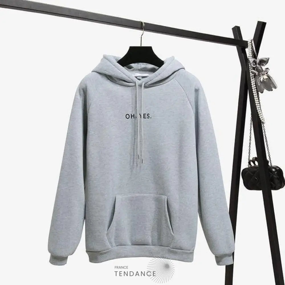 Sweat à Capuche Oh Yes. | France-Tendance